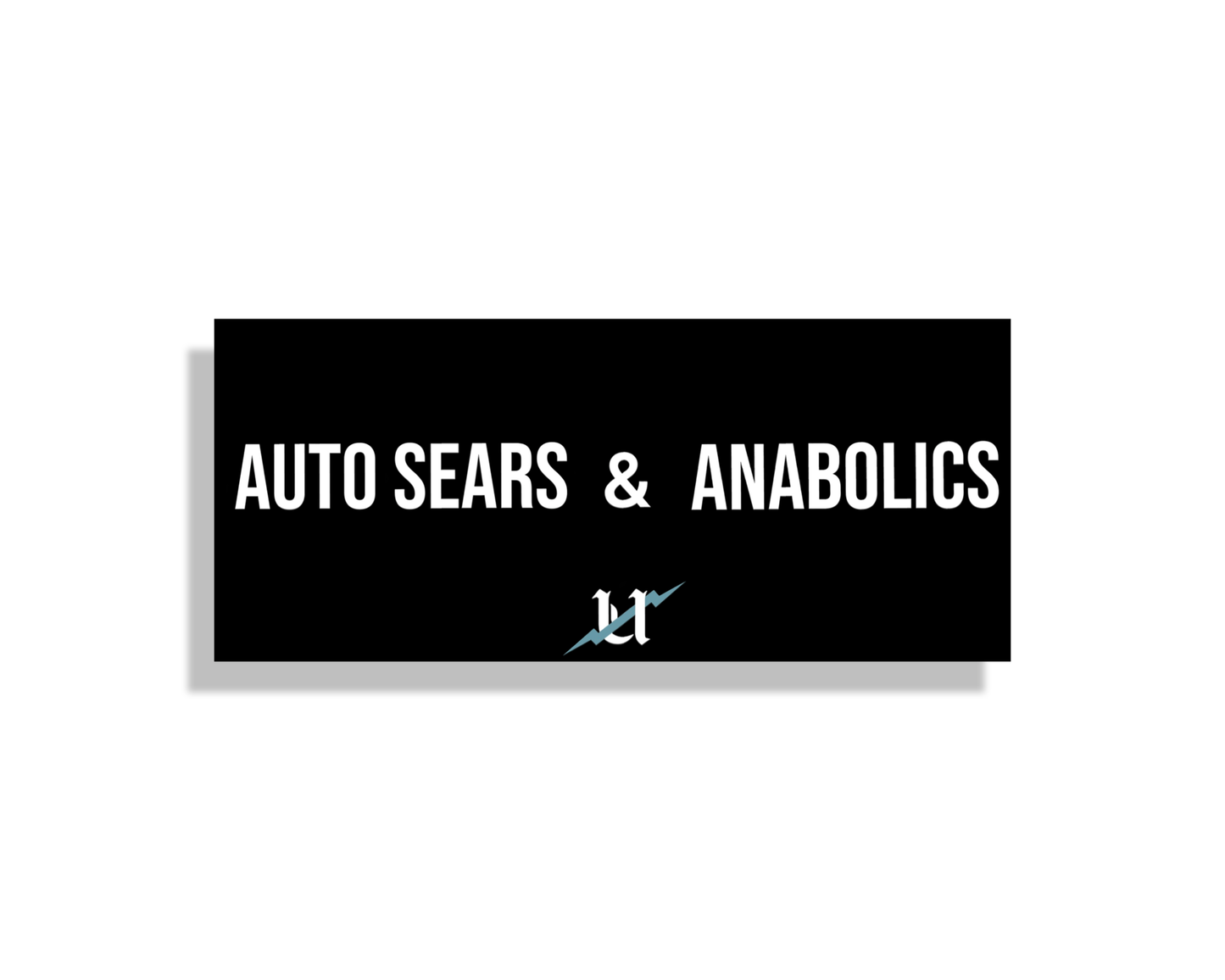 Auto sears & Anabolics Bumper Sticker